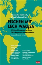 Schwarz, Alfred Schwarz, Steinbach, Alexander Steinbach - Fischen mit Lech Walesa