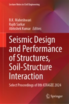 Abhishek Kumar, B.K. Maheshwari, Rajib Sarkar - Seismic Design and Performance of Structures, Soil-Structure Interaction