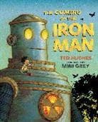 Ted Hughes, Hughes Ted, Mini Grey, Grey Mini - The Coming of the Iron Man