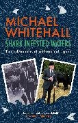 Michael Whitehall, Whitehall Michael - Shark-Infested Waters