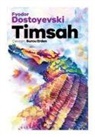 Fyodor Mihaylovic Dostoyevski - Timsah