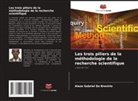 Alaze Gabriel Do Brevirio - Les trois piliers de la méthodologie de la recherche scientifique