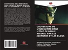 Stephen Lumunnen Aondoakura, Cyprian Terhemba Gbasha, Lilian Doofan Mtsor - COUVERTURE DE L'INSÉCURITÉ DANS L'ÉTAT DE BENUE, NIGERIA, PAR LES JOURNAUX ET LES BLOGS