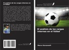 Marco Giovannelli - El análisis de las cargas internas en el fútbol