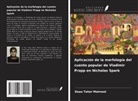 Doaa Taher Matrood - Aplicación de la morfología del cuento popular de Vladimir Propp en Nicholas Spark