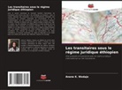 Anene K. Wodajo - Les transitaires sous le régime juridique éthiopien