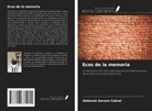 Deborah Garson Cabral - Ecos de la memoria