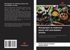 Zineb Laâziza Sekkat, Souad Skalli - Monographs on medicinal plants with anti-diabetic activity