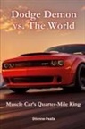 Etienne Psaila - Dodge Demon vs. The World