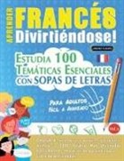 Linguas Classics - APRENDER FRANCÉS DIVIRTIÉNDOSE! - PARA ADULTOS