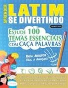 Linguas Classics - APRENDER LATIM SE DIVERTINDO! - PARA ADULTOS