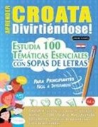 Linguas Classics - APRENDER CROATA DIVIRTIÉNDOSE! - PARA PRINCIPIANTES