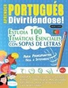 Linguas Classics - APRENDER PORTUGUÉS DIVIRTIÉNDOSE! - PARA PRINCIPIANTES