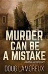 Doug Lamoreux - Murder Can Be A Mistake