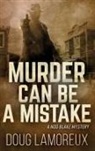 Doug Lamoreux - Murder Can Be A Mistake