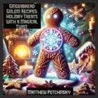 Matthew Petchinsky - Gingerbread Golem Recipes