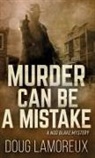 Doug Lamoreux - Murder Can Be A Mistake