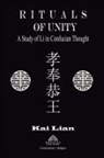 Kai Lian, Luiz Santos - Rituals of Unity - Study of Li in Confucian Thought