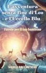Marco Raccontiero - L'avventura senza fine di Leo e l'Uccello Blu