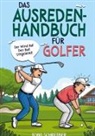 Toni Schreiber - Das Ausreden Handbuch für Golfer