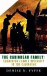 Denise N. Fyffe - The Caribbean Family