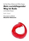 Masahilo Nakazono, Pierre Kynast - Mein zurückliegender Weg im Budo und andere Essays | My Past Way of Budo and Other Essays