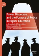 Allison L Palmadessa, Allison L. Palmadessa - Power, Discourse, and the Purpose of Policy in Higher Education