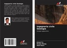 Jinwei Fu, Hadi Haeri, Hanbo Zhang - Ingegneria civile Geologia