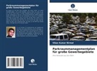 Vikas Kumar Nirmal - Parkraummanagementplan für große Gewerbegebiete