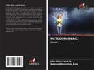 Julio Cesar Canul Ek, Antonio Alberto Vela Avila - METODI NUMERICI