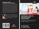 Amruta More, Dr. Amruta More, Dr. Shwetha Poovani, Shwetha Poovani, Dr. Gautam Shetty, Gautam Shetty - MATERIALE PEEK IN ODONTOIATRIA IMPLANTARE