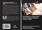 Hamsathvani Gurunathan, Vijeyakumar Krishnasamy Natarajan, Kalaiselvi Sundaram - Architetture aritmetiche approssimate efficienti in area CMOS