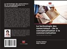 Rajiv Dahiya, Sunita Dahiya - La technologie des nanocristaux : De la conceptualisation à la commercialisation