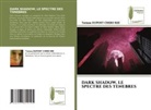 Tatiana DUPONT CHERO KEE - DARK SHADOW, LE SPECTRE DES TENEBRES