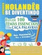 Linguas Classics - APRENDER HOLANDÊS SE DIVERTINDO! - PARA PRINCIPIANTES