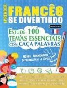 Linguas Classics - APRENDER FRANCÊS SE DIVERTINDO! - NÍVEL AVANÇADOS