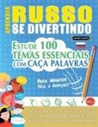 Linguas Classics - APRENDER RUSSO SE DIVERTINDO! - PARA ADULTOS