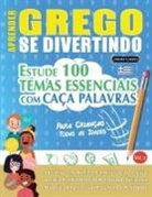 Linguas Classics - APRENDER GREGO SE DIVERTINDO! - PARA CRIANÇAS