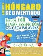 Linguas Classics - APRENDER HÚNGARO SE DIVERTINDO! - PARA ADULTOS