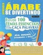 Linguas Classics - APRENDER ÁRABE SE DIVERTINDO! - NÍVEL AVANÇADOS