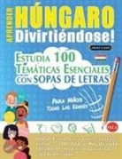Linguas Classics - APRENDER HÚNGARO DIVIRTIÉNDOSE! - PARA NIÑOS