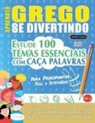 Linguas Classics - APRENDER GREGO SE DIVERTINDO! - PARA PRINCIPIANTES