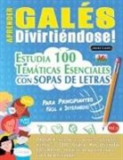 Linguas Classics - APRENDER GALÉS DIVIRTIÉNDOSE! - PARA PRINCIPIANTES