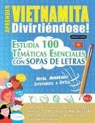 Linguas Classics - APRENDER VIETNAMITA DIVIRTIÉNDOSE! - NIVEL AVANZADO