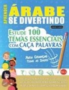 Linguas Classics - APRENDER ÁRABE SE DIVERTINDO! - PARA CRIANÇAS