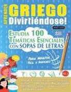 Linguas Classics - APRENDER GRIEGO DIVIRTIÉNDOSE! - PARA ADULTOS