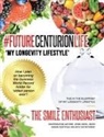 The Smile Enthusiast - #FUTURECENTURIONLIFE 'My Longevity Lifestyle'