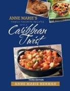 Anne Marie Herman - Anne Marie's Family Favorite Recipes With A Caribbean Twist 3rd edition
