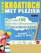 Linguas Classics - LEER KROATISCH MET PLEZIER - GEVORDERD