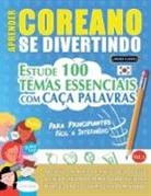 Linguas Classics - APRENDER COREANO SE DIVERTINDO! - PARA PRINCIPIANTES